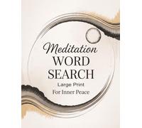 Meditation Word Search: Large Print Puzzles for Inner Peace, Mindfulness, Relaxation & Stress Relief | Perfect Gift for Adults and Seniors (Calm Moments Collection)