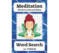 Meditation Word Search Puzzle Book: A Mindful Word Search Journey Filled with Peaceful Words, Soothing Concepts, and Meditative Themes | 6x9 inches, ... Relaxation, Wellness Gifts, and Quiet Moments
