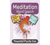 Meditation Word Search Puzzle Book: Puzzles featuring Calm, Healing, Mindfulness