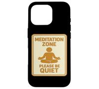 Meditation Zone - Please Be Quiet Sign Case for iPhone 16 Pro