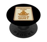 Meditation Zone - Please Be Quiet Sign PopSockets Adhesive PopGrip