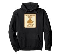 Meditation Zone - Please Be Quiet Sign Pullover Hoodie