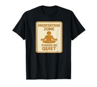Meditation Zone - Please Be Quiet Sign T-Shirt