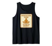 Meditation Zone - Please Be Quiet Sign Tank Top