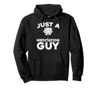 Meditationist Calmness Zen - Spiritual Just A Meditation Guy Pullover Hoodie