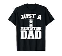 Meditationist Spiritual Zen - Calmness Just A Meditation Dad T-Shirt