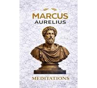 Meditations: A Modern Reconstruction of the Writings of Marcus Aurelius