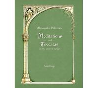 Meditations and Toccatas in the ancient modes