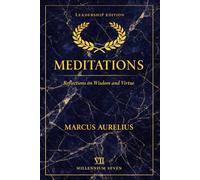 Meditations (annotated): Leadership Edition (Millennium Seven Leadership Series)