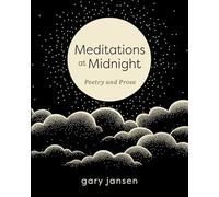 Meditations at Midnight: Poetry and Prose