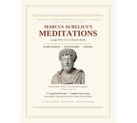 MEDITATIONS by Marcus Aurelius Large Print 3-in-1 Puzzle Book for Seniors, Adults, and Teens: Word Search · Crosswords · Sudoku (Ancient Worlds Puzzle Series)