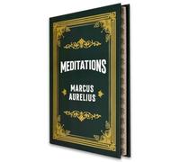 Meditations by Marcus Aurelius | Premium Hardcover Classic Edition | Timeless Stoic Philosophy Book | Ancient Wisdom for Mindfulness, Resilience, Self-Discipline & Personal Growth