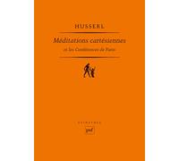 Méditations cartésiennes et Les Conférences de Paris: Présentation, traduction et notes sous la direction de Marc de Launay