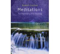 Meditations for Harmony and Healing : Finding The Greater Self