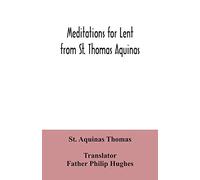 Meditations for Lent from St. Thomas Aquinas