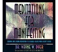 Meditations for Manifesting by Dyer, Wayne W. (1995) Audio CD