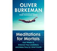 MEDITATIONS FOR MORTALS by BURKEMAN OLIVER Paperback Self Help Business