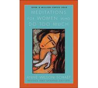 MEDITATIONS FOR WOMEN WHO DO TOO MUCH by SCHAEF, ANNE WILSON Paperback Self Help
