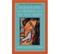 Meditations For Women Who Do Too Much Revised by Anne Wilson Schaef...