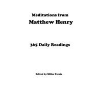 Meditations from Matthew Henry: 365 Daily Readings