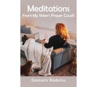 Meditations From My Sister's Prayer Couch
