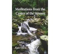 Meditations from the Center of the Stream