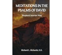Meditations in the Psalms of David: Shepherd, Warrior, King