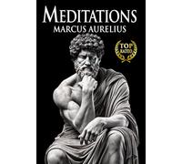 Meditations Marcus Aurelius: New Complete Translation of Stoic Wisdom Adapted for Modern Readers (12 Books + Bonus) Illustrated