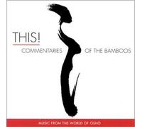 Meditations of Osho - This! Commentaries of the Bamboos