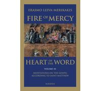Meditations of the Gospel According to St Matthew: Meditations on the Gospel According to St. Matthew Volume 3: v. III (Fire of Mercy, Heart of the Word)