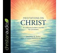Meditations on Christ: A 5-Minute Guided Journal for Christians