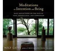 Meditations on Intention and Being: Daily Reflections on the Path of Yoga, Mindfulness, and Compassion (Anchor Books Original)