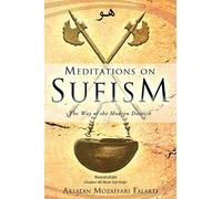 Meditations on Sufism: The Way of the Modern Darvish