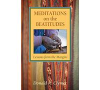 Meditations on the Beatitudes: Lessons from the Margins
