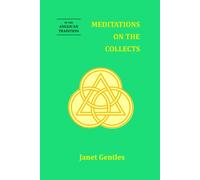 Meditations on the Collects: In the Anglican Tradition