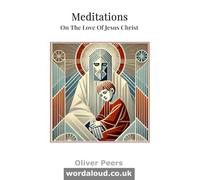 Meditations On The Love Of Jesus Christ: Healing Prayer With Jesus | The Road To Emmaus