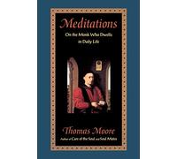 Meditations: on the Monk Who Dwells in Daily Life