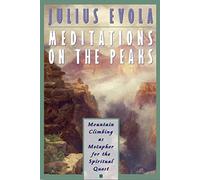 Meditations on the Peaks: Mountain Climbing as Metaphor for the Spiritual Quest