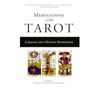 Meditations on the Tarot: A Journey Into Christian Hermeticism