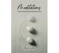 Meditations on the Third Chinese Patriarch of Zen