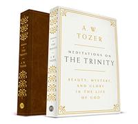 Meditations on the Trinity: Beauty, Mystery, and Glory in the Life of God
