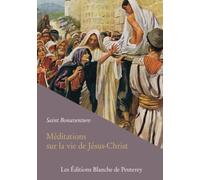 Méditations sur la vie de Jésus-Christ
