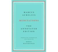 Meditations The Annotated Edition by Marcus Aurelius (Paperback Book)