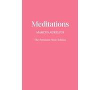 Meditations: The Feminine Stoic Edition