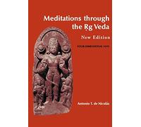 Meditations through the Rig Veda: Four-Dimensional Man