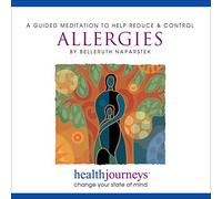 Meditations to Reduce Allergies and Inflammation, Soothe Compromised Skin, Increase a Sense of Balanced Calm, Resilience, Inner Strength and Appreciation of the Body by Belleruth Naparstek
