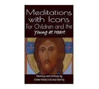 Meditations with Icons: For Children and the Young at Heart