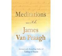 Meditations with James Van Praagh