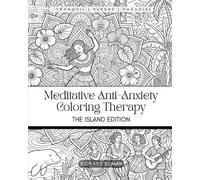 Meditative Anti-Anxiety Coloring Therapy The Island Edition
