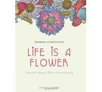 Meditative Drawing: 21 Day Challenge - Self Help Book For Depression And To Relieve Stress And Anxiety (Drawing As Meditation): Flower Art Coloring ... Adults with Flower & Animal Coloring Images